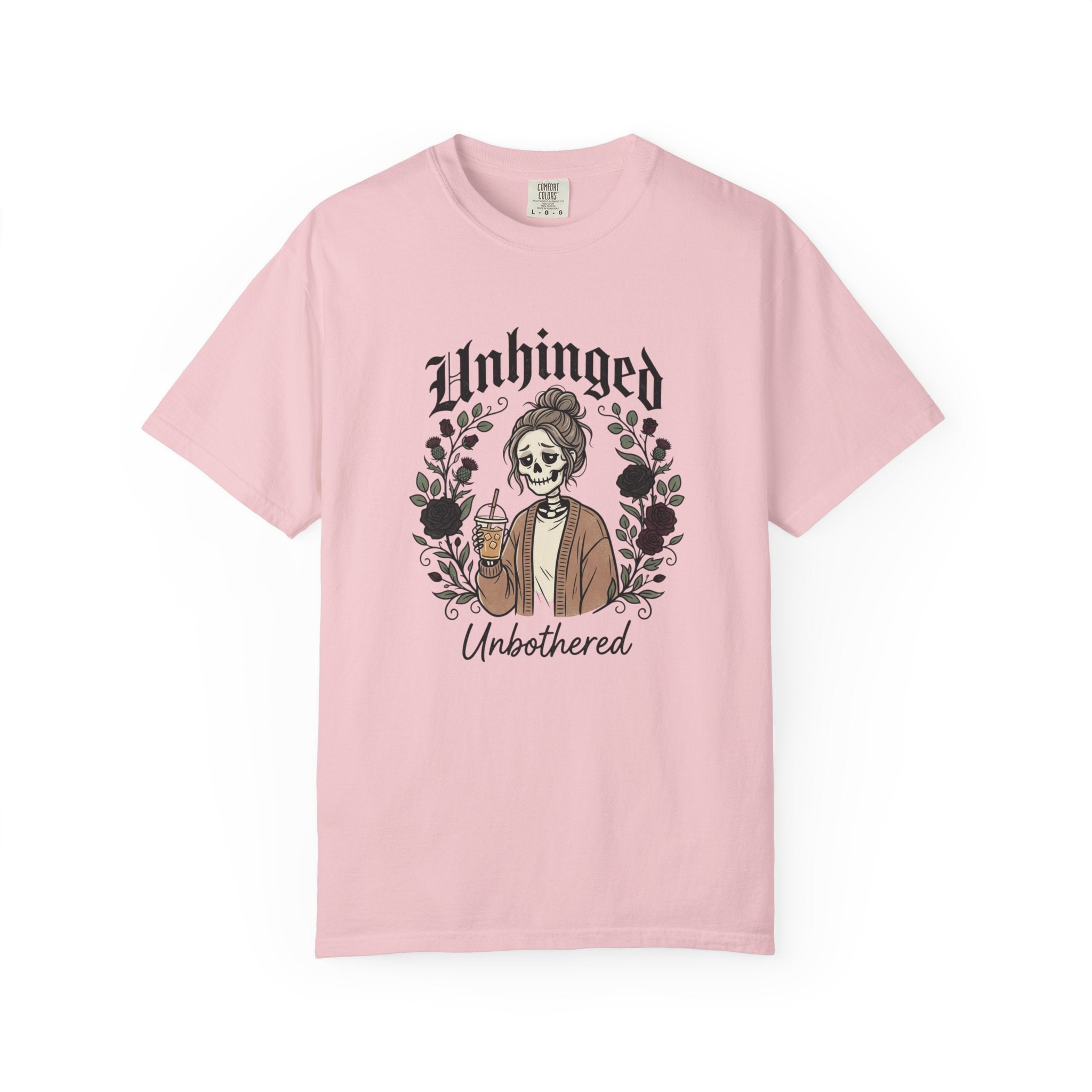 Unhinged Unbothered skeleton girl graphic T-Shirt |