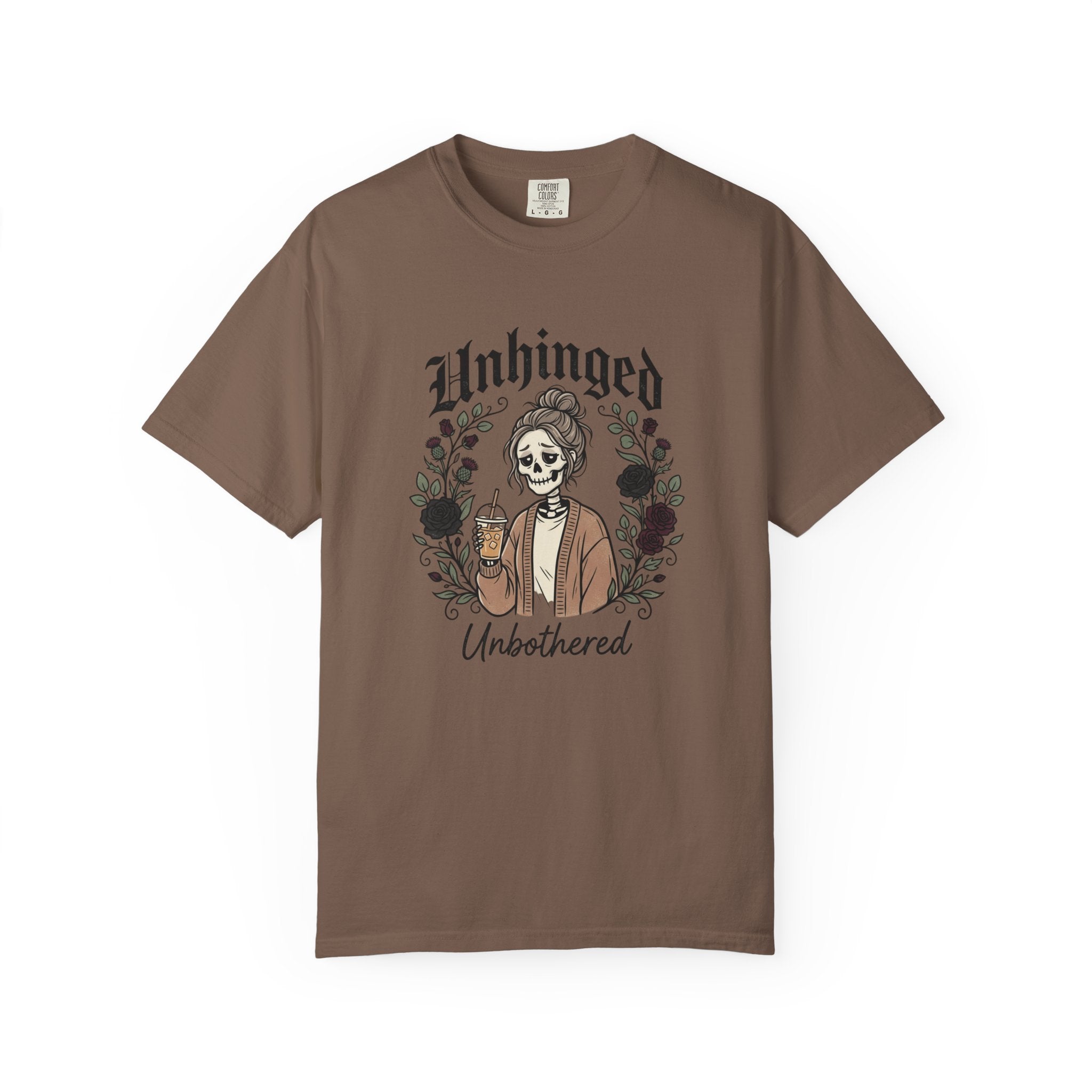 Unhinged Unbothered skeleton girl graphic T-Shirt |