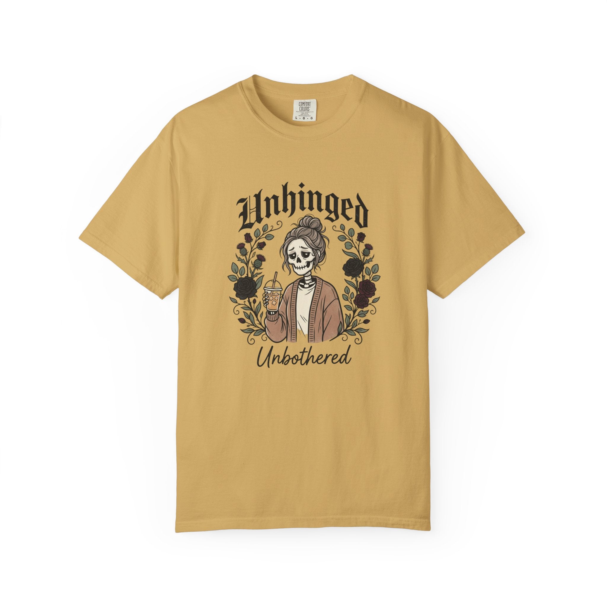 Unhinged Unbothered skeleton girl graphic T-Shirt |