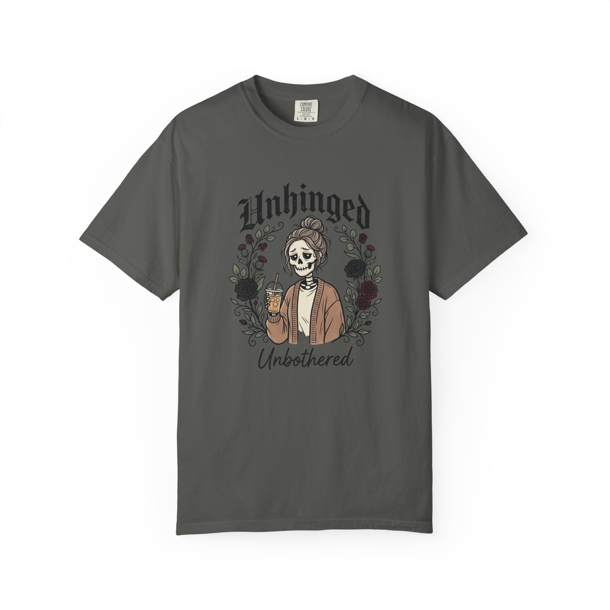 Unhinged Unbothered skeleton girl graphic T-Shirt |