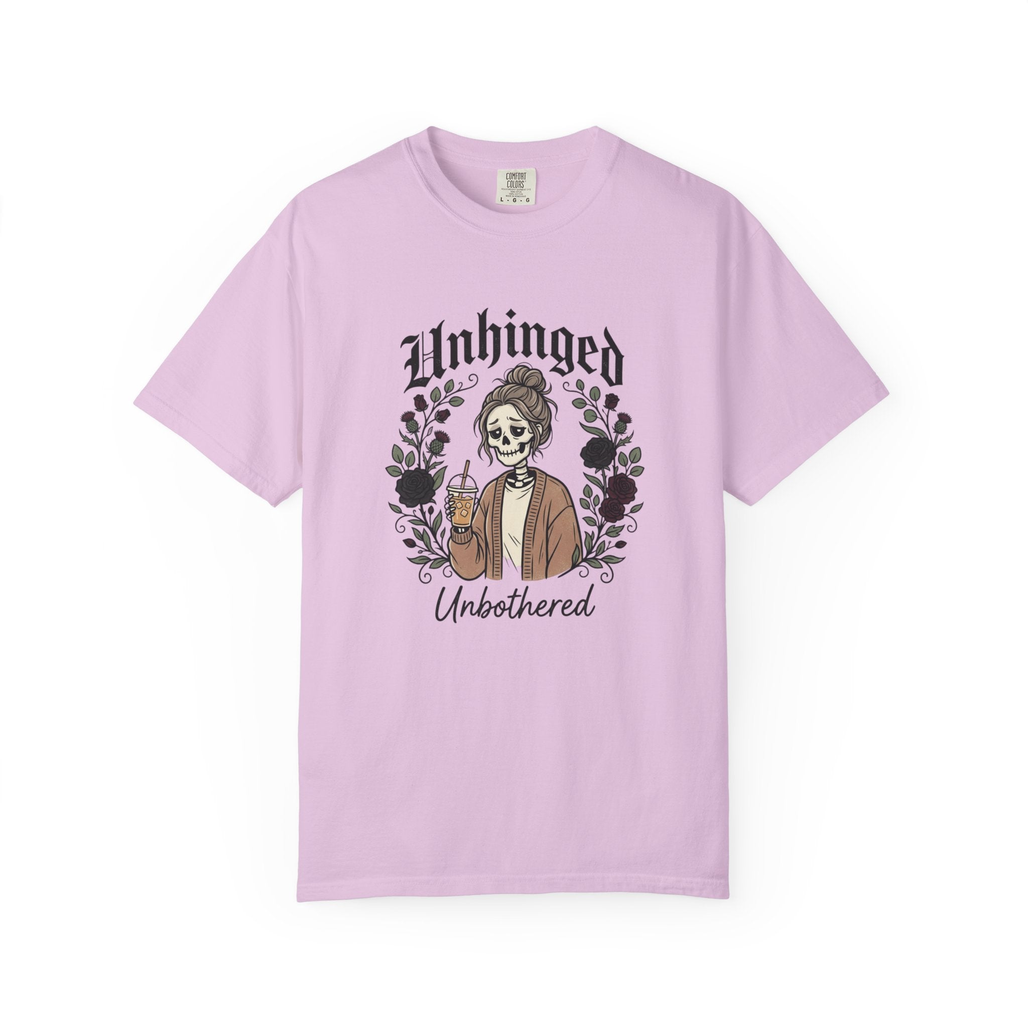 Unhinged Unbothered skeleton girl graphic T-Shirt |